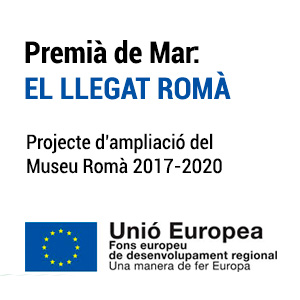 Premi de Mar: El llegat rom | Projecte d'ampliaci del Museu Rom 2017-2020(FEDER)