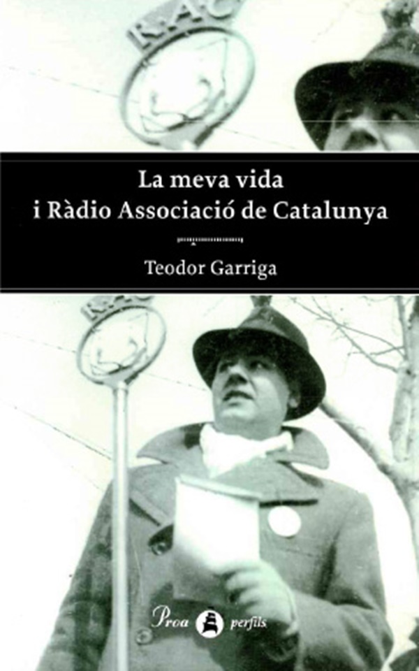 "La meva vida i Rdio Associaci de Catalunya" de Teodor Garriga