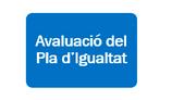 Avaluació del Pla d'Igualtat
