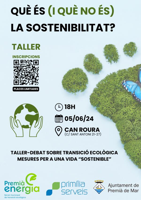 Taller-debat sobre sostenibilitat i transici ecolgica. Situaci energtica actual. Petjada ecolgica. Models de transici possibles. Mesures per a una vida "sostenible".