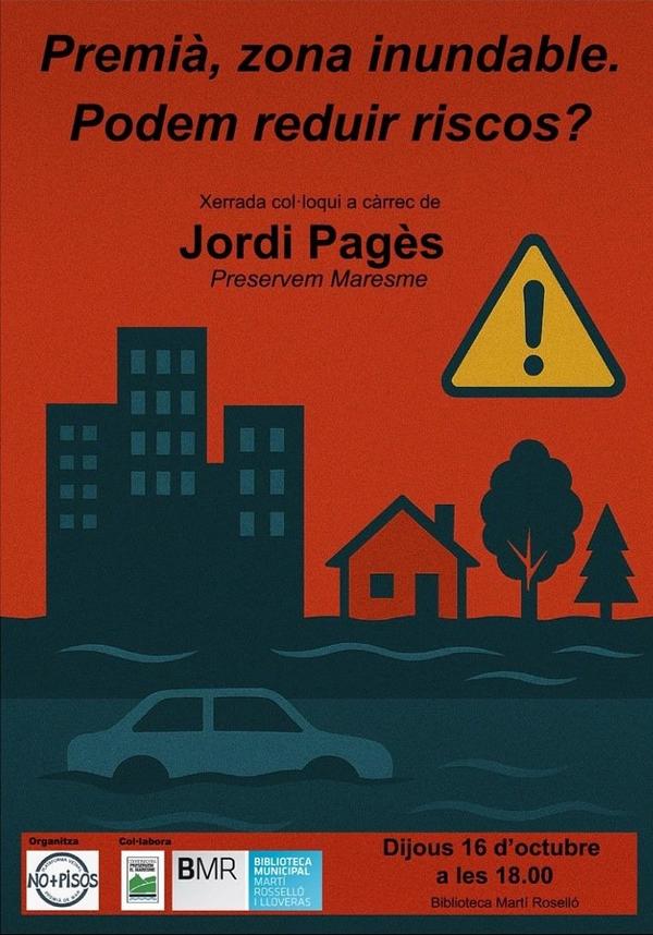Premi, zona inundable. Podem reduir riscos? Xerrada a crrec de Jordi Pags, de Preservem Maresme